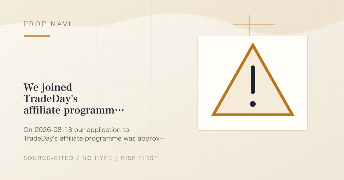 We joined TradeDay's affiliate programme — our ratings policy does not change